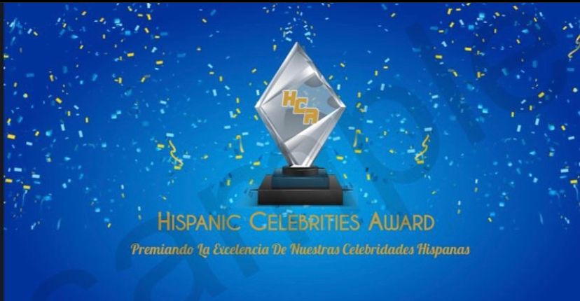 Premios Hispanic Celebrities Award- ¡Una noche de Estrellas!