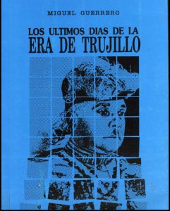 Los últimos días de la era de Trujillo