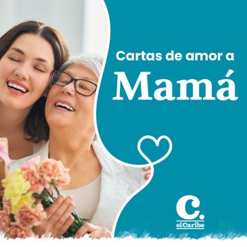 Cartas de Amor a Mamá de El Caribe