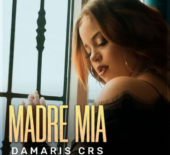 DamarisCRS lanza su nuevo tema “Madre Mia”